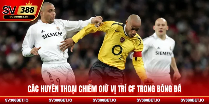 Các huyền thoại chiếm giữ vị trí CF trong bóng đá