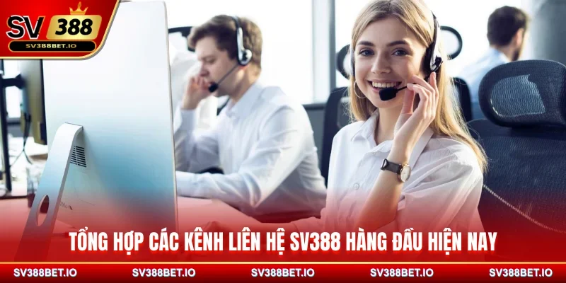 Tổng hợp các kênh liên hệ SV388 hàng đầu hiện nay