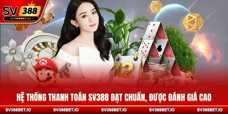 Hệ thống thanh toán đạt chuẩn, được đánh giá cao